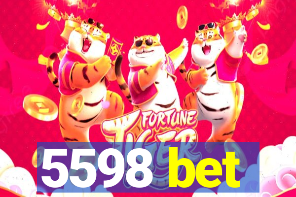 5598 bet